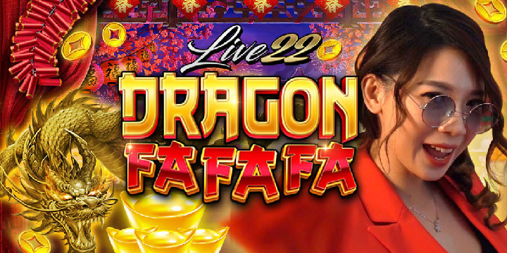 game slot online dragon fa fa fa live22 indonesia